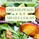 Grilled peaches on a bed of arugula with toasted walnuts and feta cheese