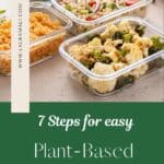 A variety of plant based meals prepped and in clear containers