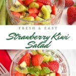 Strawberry Kiwi salad in a glass bowl